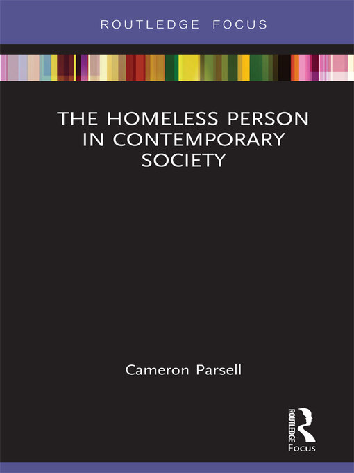 Title details for The Homeless Person in Contemporary Society by Cameron Parsell - Wait list